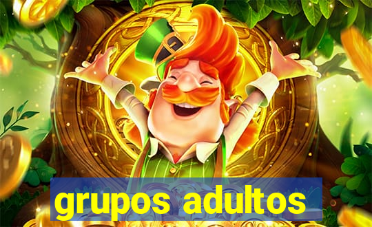 grupos adultos